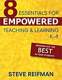 Eight Essentials for Empowered Teaching and Learning, K-8